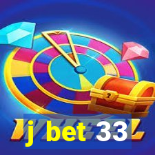 j bet 33